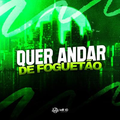 QUER ANDAR DE FOGUETÃO's cover