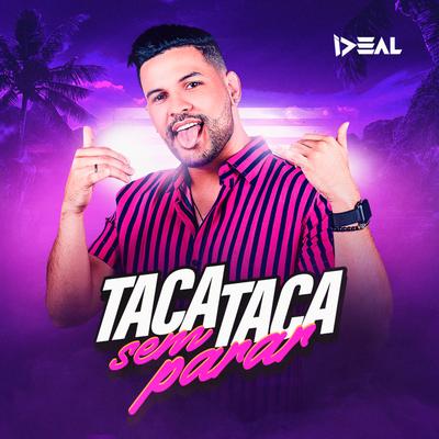 Taca Taca Sem Parar By Forró Ideal's cover