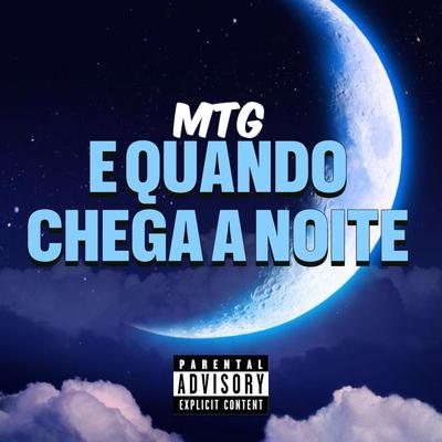 MTG E QUANDO CHEGA A NOITE By Dj Luan Gomes's cover