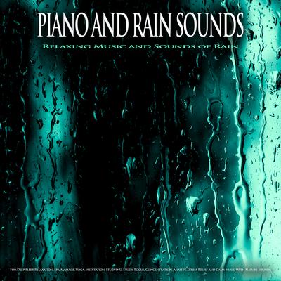 Piano Music for Relaxation By Relaxing Music, Nature Recordings, Rain Sounds for Sleep's cover