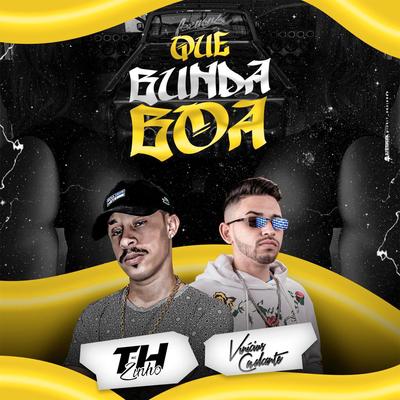 Que bunda boa By Dj Vinícius Cavalcante, Mc THzinho original's cover