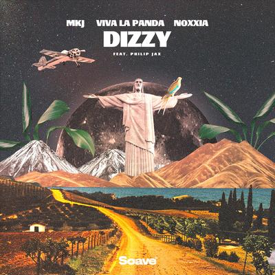 Dizzy (feat. Philip Jax) By MKJ, Viva La Panda, Noxxia, Philip Jax's cover