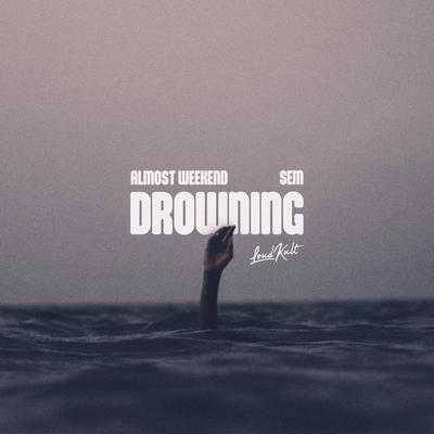 Drowning By Almost Weekend, Sem's cover