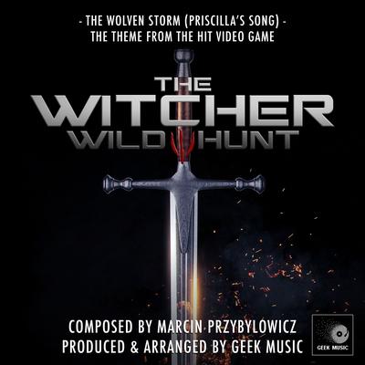 The Witcher 3: Wild Hunt: The Wolven Storm (Priscilla's Song) By Geek Music's cover