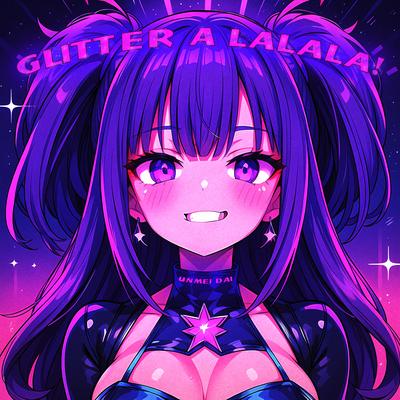 GLITTER A LA LA LA! By Unmei dai's cover