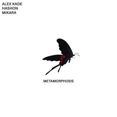 Metamorphosis By Alex Kade, Hashon, Mikara's cover