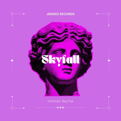 Skyfall (Radio Edit) By VVOKAA, ReyTek's cover