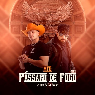 MTG Pássaro de Fogo (Remix) By Vyolo, Dj Paiva's cover