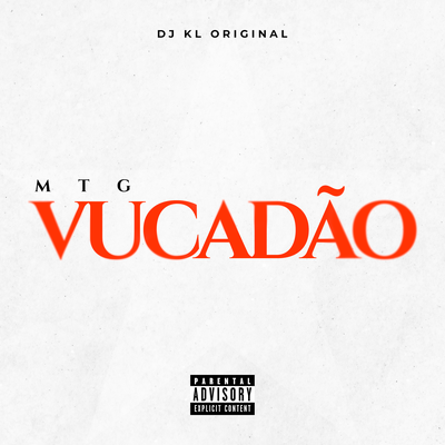 Mtg Vucadão By DJ KL ORIGINAL's cover