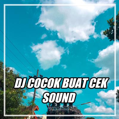 Dj Cocok Buat Cek Sound (Remix)'s cover