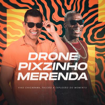 Drone Pixzinho Merenda's cover