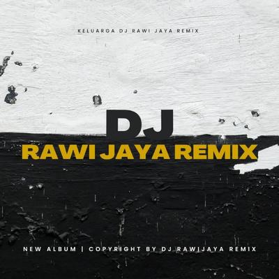 DJ TERLALU RAWI JAYA's cover