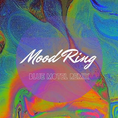 Mood Ring (Blue Motel Tropical Remix) [feat. Blue Motel] By Cannons, Blue Motel's cover