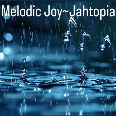 Melodic Joy's cover