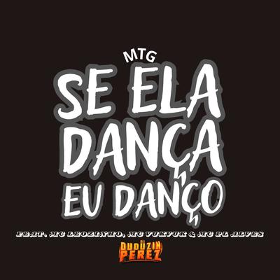 Mtg Se Ela Dança Eu Danço's cover
