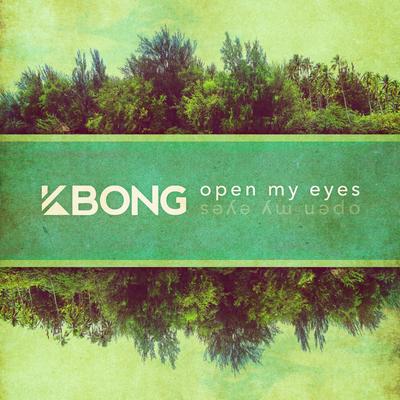 Open My Eyes By KBong's cover