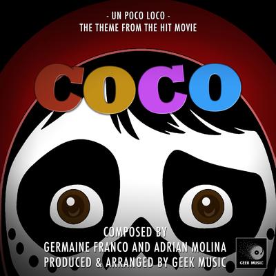 Un Poco Loco (From "Coco") By Geek Music's cover