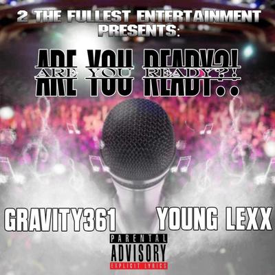 ARE YOU READY?! By GRAVITY361, Young Lexx's cover