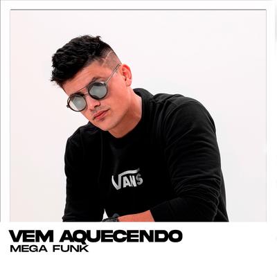 Vem Aquecendo By Dj Boss's cover