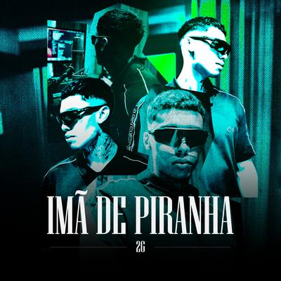 Imã de Piranha's cover