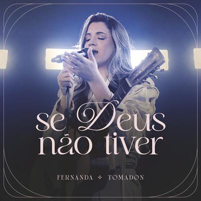 Se Deus Não Tiver By Fernanda Tomadon's cover