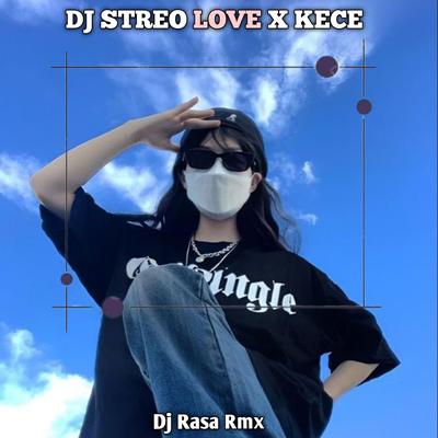 DJ STREO LOVE X KECE's cover