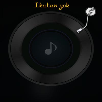 Ikutan yok's cover