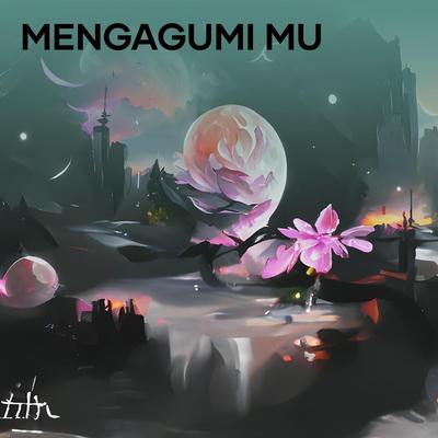 Mengagumi Mu's cover