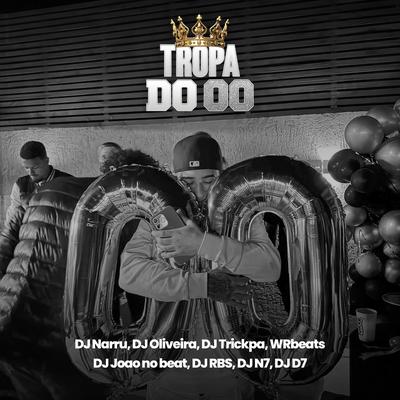 Tropa do 00 (feat. DJ OLIVEIRA 048, DJ RBS 048, Dj joao no beat original, Dj N7 Original, Dj D7 Oficial & Tropa do 00) By DJ TRICKPA, DJ Narru, wrbeats, DJ OLIVEIRA 048, DJ RBS 048, Dj joao no beat original, Dj N7 Original, Dj D7 Oficial, Tropa do 00's cover