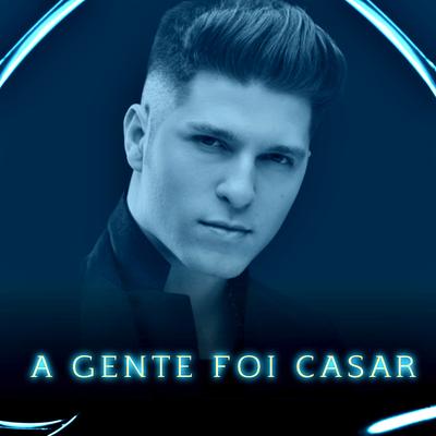 A gente foi casar's cover