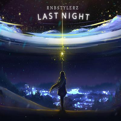 Last Night By Rnbstylerz's cover