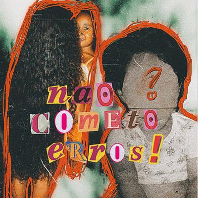 NÃO COMETO ERROS By TOKA, Lunaughty's cover