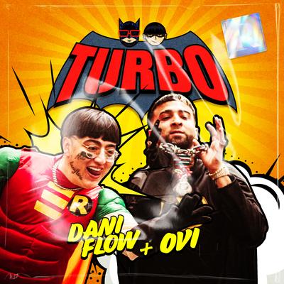 TURBO By Dani Flow, Ovi's cover