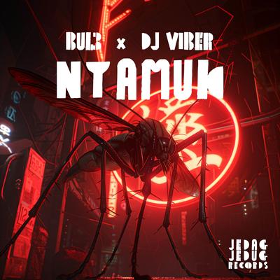 NYAMUK By BUL3, DJ Viber's cover
