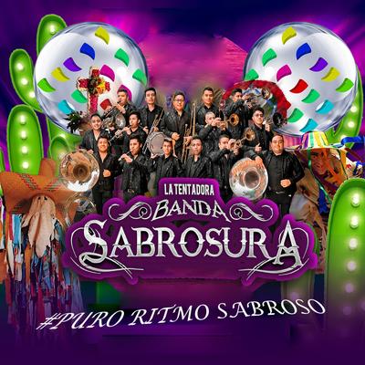 Popurri Sabrosura By LA TENTADORA BANDA SABROSURA's cover