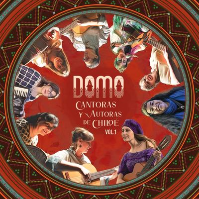 Domo Cantoras y Autoras de Chiloé Volumen 1's cover