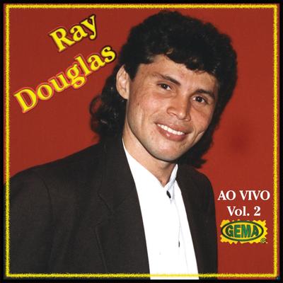 Ray Douglas, Vol. 2 (Ao Vivo)'s cover