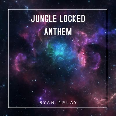 Jungle Locked Anthem's cover