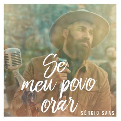 Se Meu Povo Orar By Sérgio Saas's cover