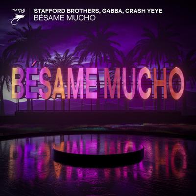 Bésame Mucho By Stafford Brothers, G4BBA, Crash Yeye's cover