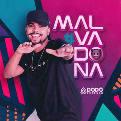 Malvadona By Dodô Pressão's cover