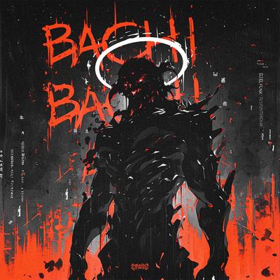 BACHI BACHI By DJ EL FUNK TESTOSTERONA's cover