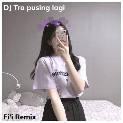 Dj Tra Pusing lagi (INS)'s cover