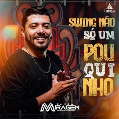 Swing Não, Só um Pouquinho's cover