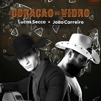 Coração de Vidro By Lucas Secco, João Carreiro's cover