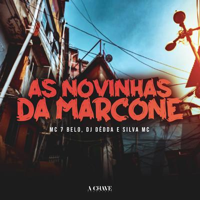 As Novinhas da Marcone By Dj Dédda, Mc 7 Belo, Silva Mc's cover