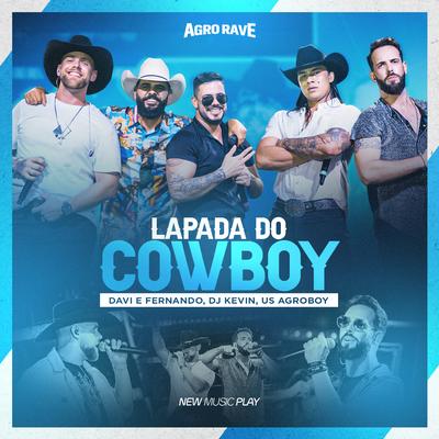 Lapada do Cowboy (Agro Rave, Ao Vivo) By Davi e Fernando, Dj Kevin, US Agroboy's cover
