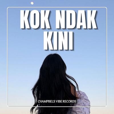 KOK NDAK KINI's cover