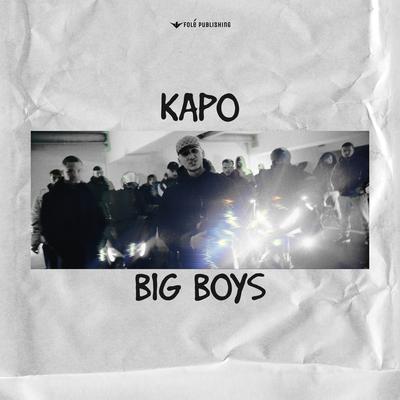 BIG BOYS By Kapo's cover
