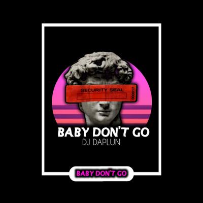 DJ BABY DON'T GO REMIX's cover